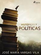 José María Vargas Vilas: Históricas y políticas 