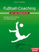 Frank Thömmes: Fußball-Coaching - Die 100 Prinzipien 