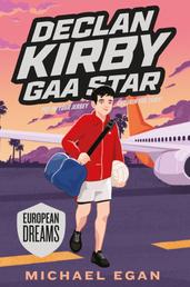 Declan Kirby: GAA Star - European Dreams
