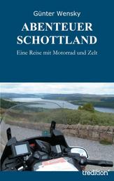 ABENTEUER SCHOTTLAND - Eine Reise mit Motorrad und Zelt