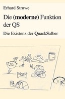 Erhard Struwe: Die (moderne) Funktion der QS 