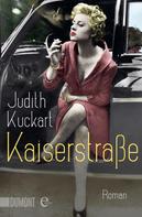 Judith Kuckart: Kaiserstraße ★★