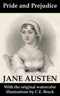 Jane Austen: Pride and Prejudice (with the original watercolor illustrations by C.E. Brock) 
