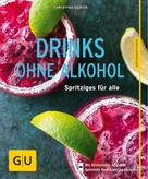 Christina Geiger: Drinks ohne Alkohol ★★★★