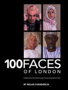Milan Svanderlik: 100 Faces of London 