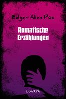 Edgar Allan Poe: Romantische Erzählungen 