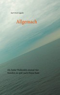 Karl Ulrich Lippoth: Allgemach 