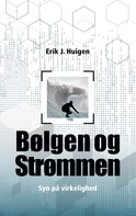 Erik Huigen: Bølgen og strømmen 