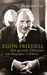 Egon Friedell - Der geniale Dilettant