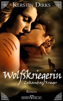 Kerstin Dirks: Lykandras Krieger 3 - Wolfskriegerin ★★★★