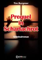Tim Burgmer: Prequel in Scharlachrot 