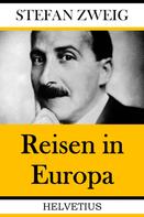 Stefan Zweig: Reisen in Europa 