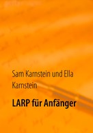 Ella Karnstein: LARP für Anfänger 