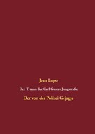 Jean Lupo: Der Tyrann der Carl Gustav Jungstraße 