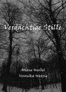 Veronika Wetzig: Verdächtige Stille 