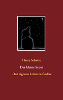 Harry Schulze: Der kleine Scout ★★★★★