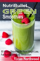 Vivian Northwood: NutriBullet Green Smoothies 
