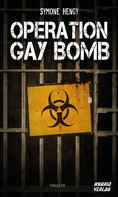 Symone Hengy: Operation Gay Bomb 
