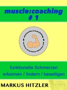 Markus Hitzler: muscle:coaching #1 