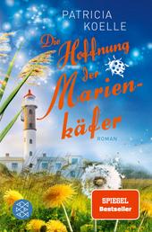 Die Hoffnung der Marienkäfer - Ein Inselgarten-Roman