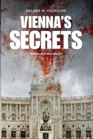Roland W. Tschische: Vienna's Secrets 