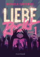 Michaela Santowski: Liebe rockt! Band 1: Herzklopfen ★★★★