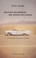 Heinz Knopp: Zwischen Rheinbrücke und Golden Gate Bridge 