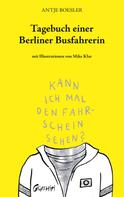 Antje Boesler: Tagebuch einer Berliner Busfahrerin 