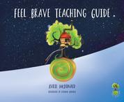 Feel Brave Teaching Guide - (Feel Brave Series)