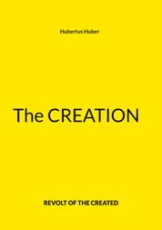 The Creation - Revolt of the Created
