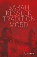 Sarah Kessler: Tradition Mord 