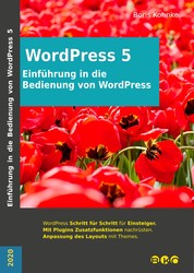 Einführung in die Bedienung von WordPress 5 - 6. Auflage, Juli 2020