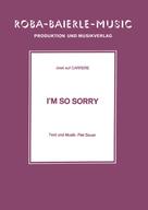 Piet Souer: I'm So Sorry 