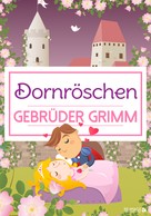 Brüder Grimm: Dornrösschen 