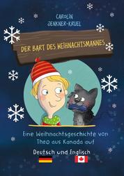 Der Bart des Weihnachtsmannes - Eine Weihnachtsgeschichte von Theo aus Kanada auf Deutsch und Englisch