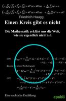 Friedrich Haugg: Einen Kreis gibt es nicht 
