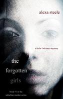 Alexa Steele: The Forgotten Girls (Book #1 in The Suburban Murder Series) 