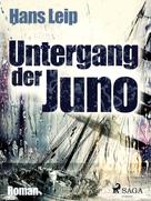 Hans Leip: Untergang der Juno 
