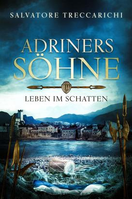 Adriners Söhne III : Leben im Schatten