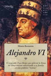 Alejandro VI - El Papa Borgia que auiso ser emperador