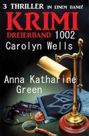 Carolyn Wells: Krimi Dreierband 1002 
