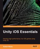 Robert Wiebe: Unity iOS Essentials 