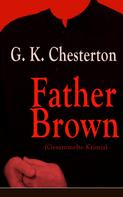 Gilbert Keith Chesterton: Father Brown (Gesammelte Krimis) ★★★