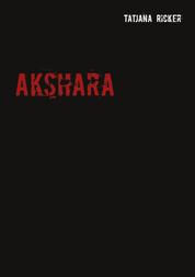 Akshara - Der Feind im Untergrund