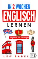 Leo Babel: In 2 Wochen Englisch lernen - Englisch für Anfänger 