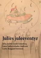 Alva-Amalie Lunde Linneberg: Julies juleeventyr 