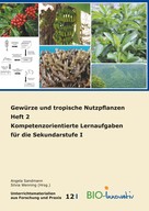 Angela Sandmann: Gewürze und tropische Nutzpflanzen Heft 2 