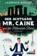 Laurence Anholt: Der achtsame Mr. Caine und der Mittwinter-Mord ★★★★