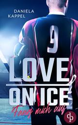 Love on Ice - Fang mich auf