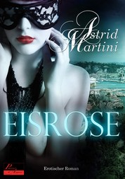 Eisrose - Erotischer Roman